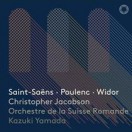 サン＝サーンス、プーランク、ヴィドール～オルガンを伴う交響曲集