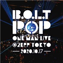 B.O.L.T「POP」ONE MAN LIVE@Zepp Tokyo(2020.10.17)