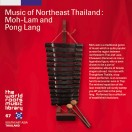 THE WORLD ROOTS MUSIC LIBRARY:タイ/イサーンの音楽～モーラムとポーンラーン